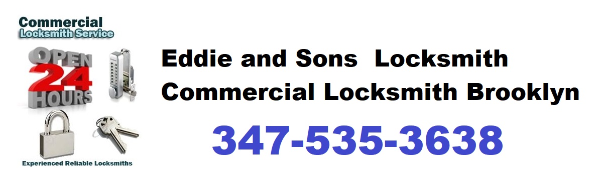 Eddie and Sons  Locksmith - Commercial Locksmith Brooklyn - NY